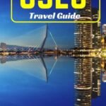 Explore Oslo: Unveiling the Marvels of Europe's Captivating Norwegian Capital